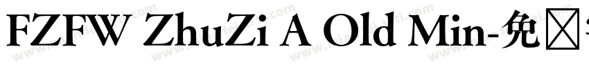 FZFW ZhuZi A Old Min字体转换